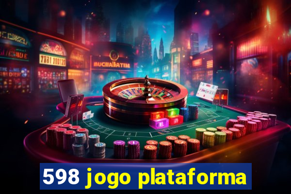 598 jogo plataforma